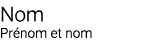 Nom Pr nom et nom