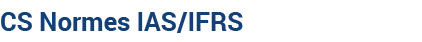 CS Normes IAS/IFRS