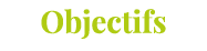 Objectifs