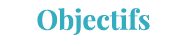 Objectifs