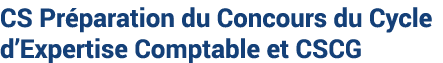CS Pr paration du Concours du Cycle d’Expertise Comptable et CSCG
