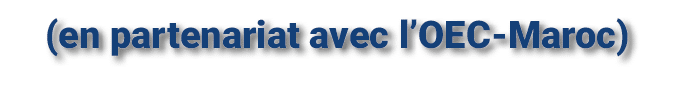 (en partenariat avec l’OEC Maroc)