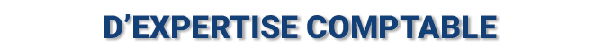 D’EXPERTISE COMPTABLE