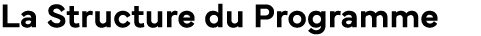 La Structure du Programme