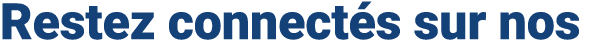 Restez connect s sur nos