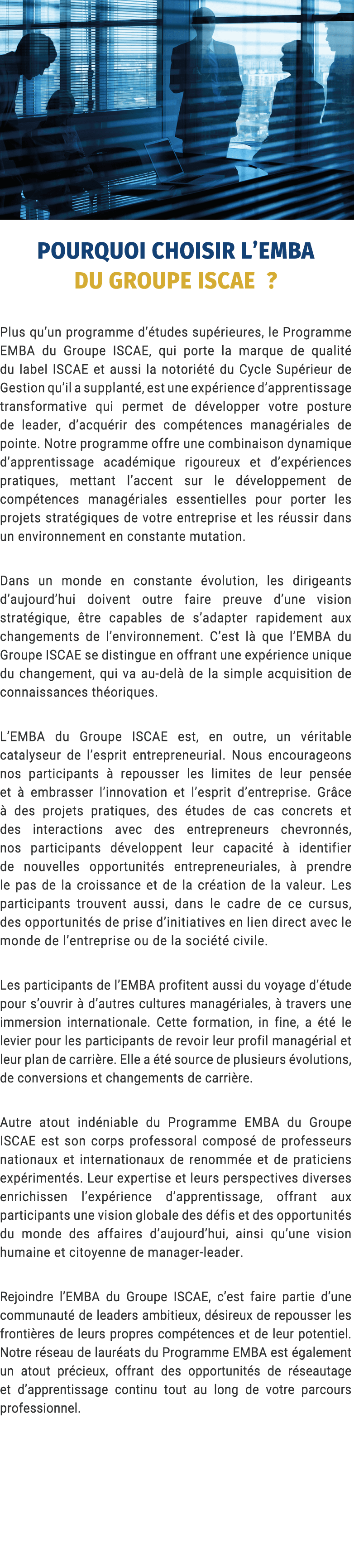 ￼ POURQUOI CHOISIR L’EMBA DU GROUPE ISCAE ? Plus qu’un programme d’ tudes sup rieures, le Programme EMBA du Groupe IS...