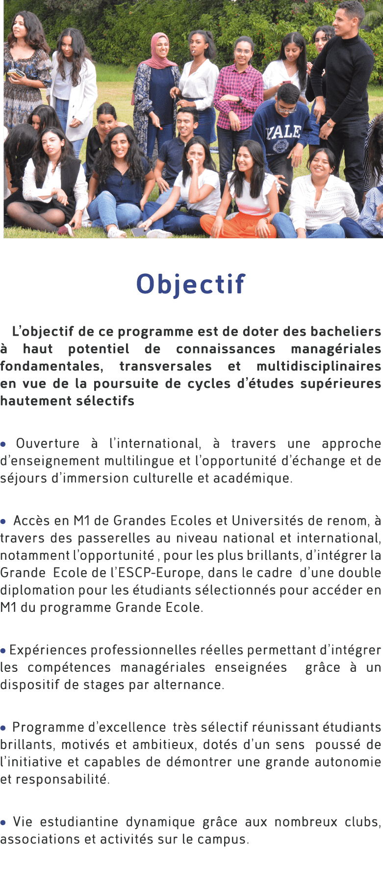 ￼ Objectif L’objectif de ce programme est de doter des bacheliers  haut potentiel de connaissances manag riales fond...