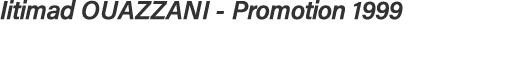 Iitimad OUAZZANI - Promotion 1999