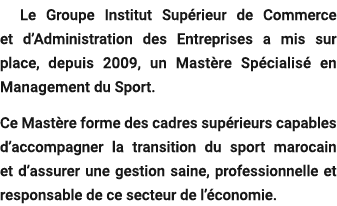  Le Groupe Institut Sup rieur de Commerce et d’Administration des Entreprises a mis sur place, depuis 2009, un Mast r...