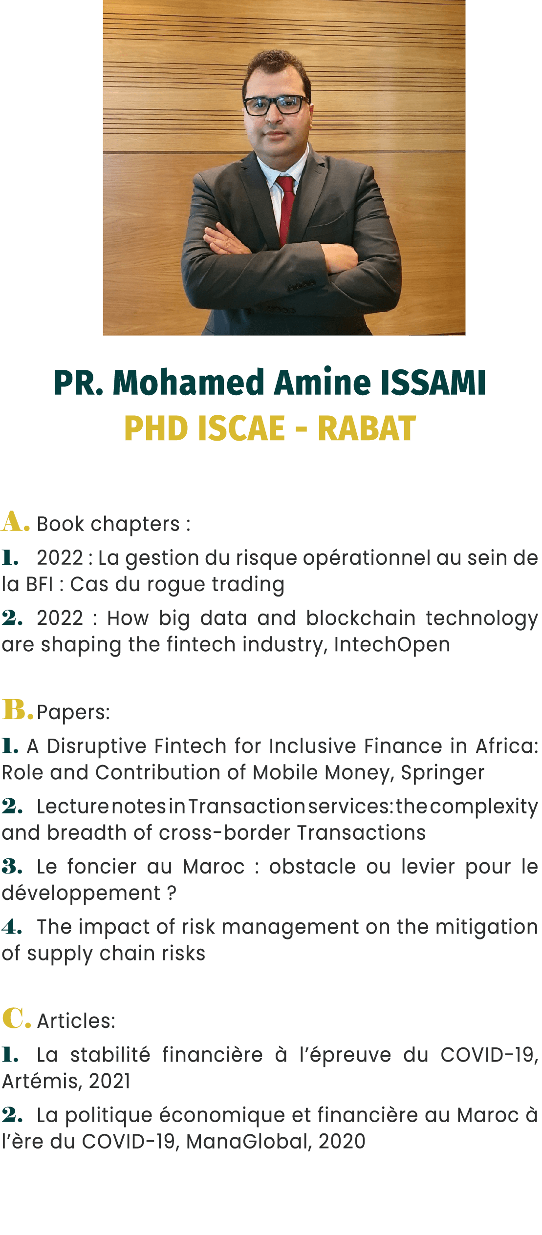 ￼ PR. Mohamed Amine ISSAMI PHD ISCAE RABAT A. Book chapters : 1. 2022 : La gestion du risque op rationnel au sein de ...