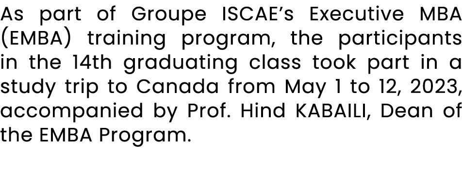As part of Groupe ISCAE’s Executive MBA (EMBA) training program, the participants in the 14th graduating class took p...