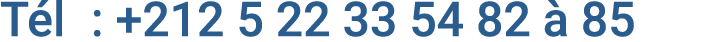 T l : +212 5 22 33 54 82  85 