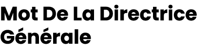 Mot De La Directrice G n rale