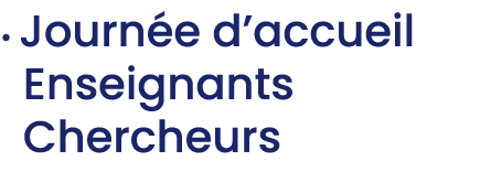 • Journ e d’accueil Enseignants Chercheurs