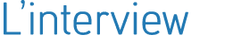 L’interview 