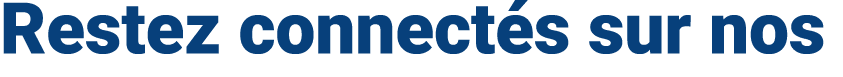 Restez connect s sur nos