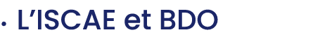 • L’ISCAE et BDO