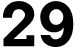 29