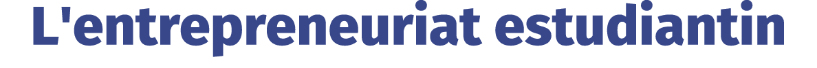 L'entrepreneuriat estudiantin