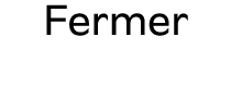 Fermer