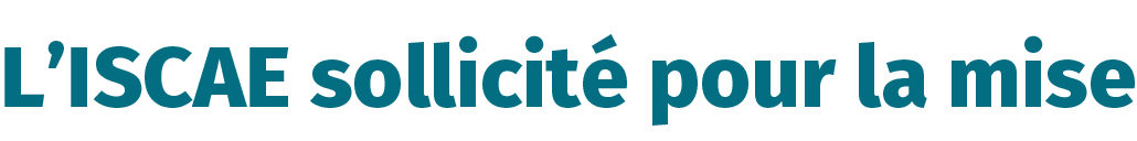 L’ISCAE sollicit pour la mise