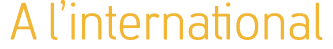  A l’international