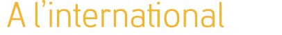  A l’international