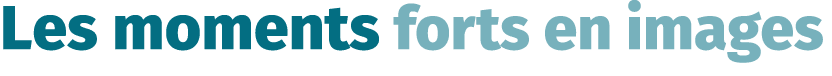 Les moments forts en images