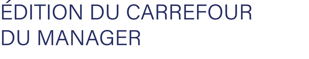  dition du Carrefour du Manager