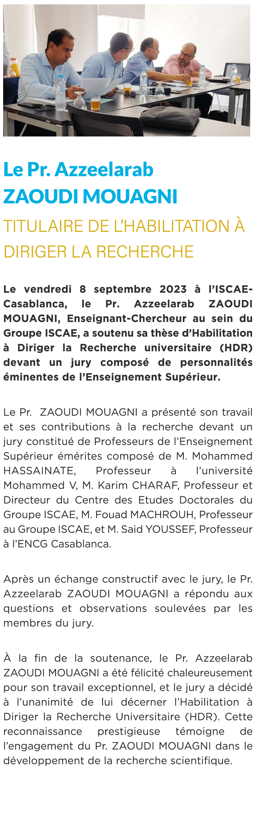  ￼ Le Pr. Azzeelarab ZAOUDI MOUAGNI titulaire de l’Habilitation  Diriger la Recherche Le vendredi 8 septembre 2023  ...