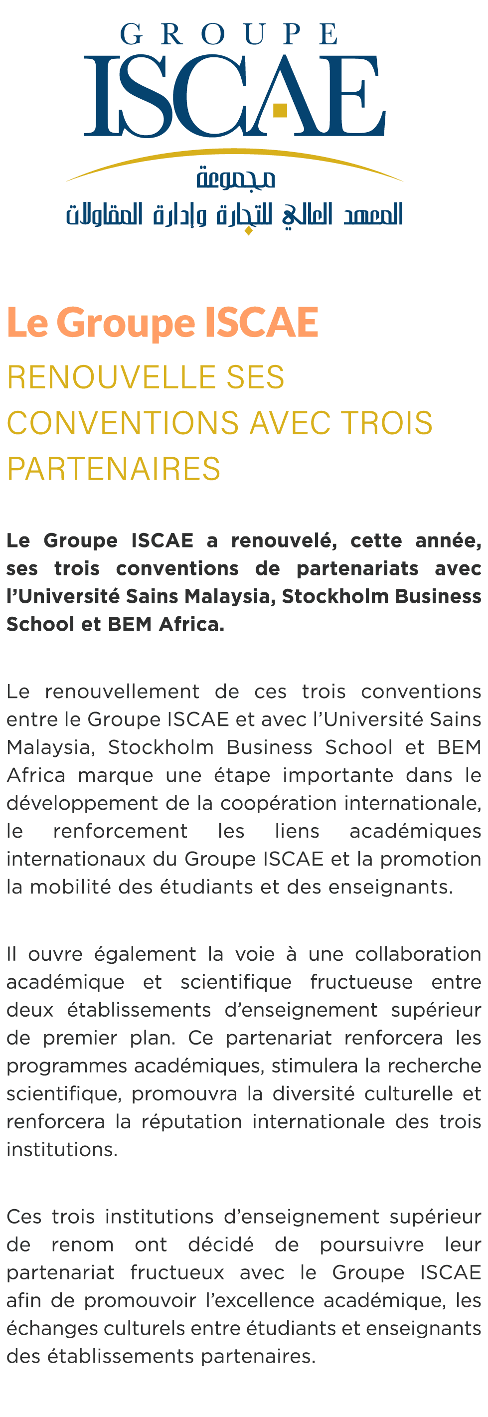  ￼ Le Groupe ISCAE renouvelle ses conventions avec trois partenaires Le Groupe ISCAE a renouvel , cette ann e, ses tr...