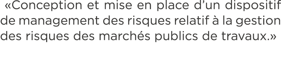  «Conception et mise en place d’un dispositif de management des risques relatif  la gestion des risques des march s ...