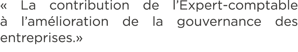 « La contribution de l’Expert comptable  l’am lioration de la gouvernance des entreprises.»