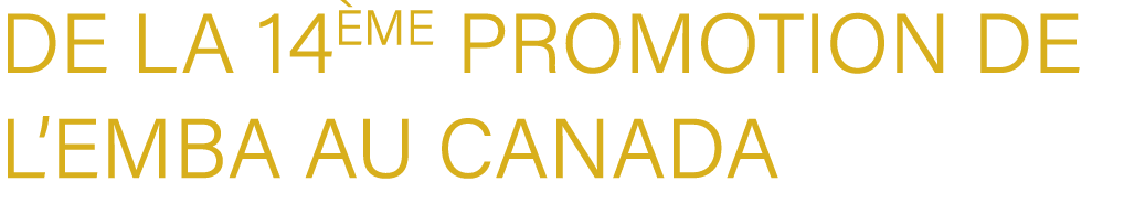 de la 14 me promotion de l’EMBA au Canada