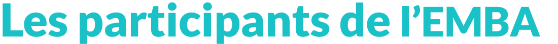 Les participants de l’EMBA 