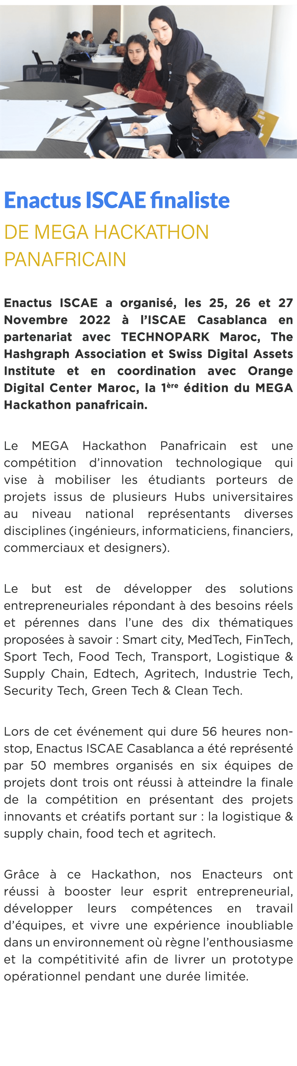 ￼ Enactus ISCAE finaliste de MEGA Hackathon Panafricain Enactus ISCAE a organis , les 25, 26 et 27 Novembre 2022  l...