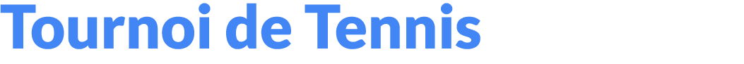 Tournoi de Tennis 