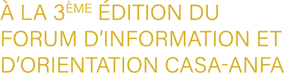 la 3 me  dition du Forum d’Information et d’Orientation Casa Anfa