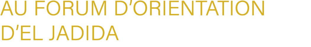 au Forum d’orientation d’El Jadida