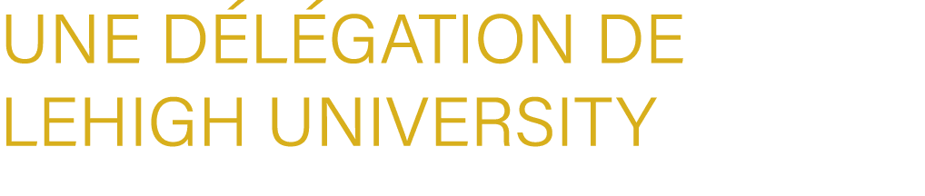 une d l gation de Lehigh University