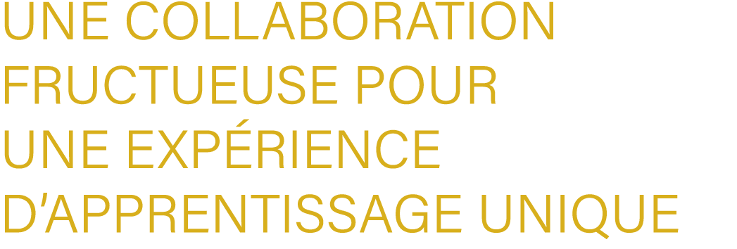 Une collaboration fructueuse pour une exp rience d’apprentissage unique