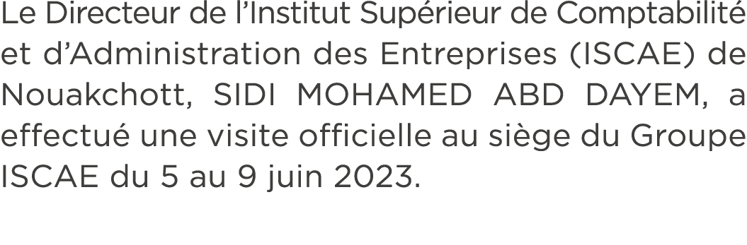 Le Directeur de l’Institut Sup rieur de Comptabilit et d’Administration des Entreprises (ISCAE) de Nouakchott, SIDI ...