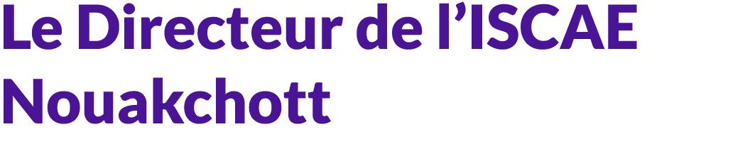 Le Directeur de l’ISCAE Nouakchott 