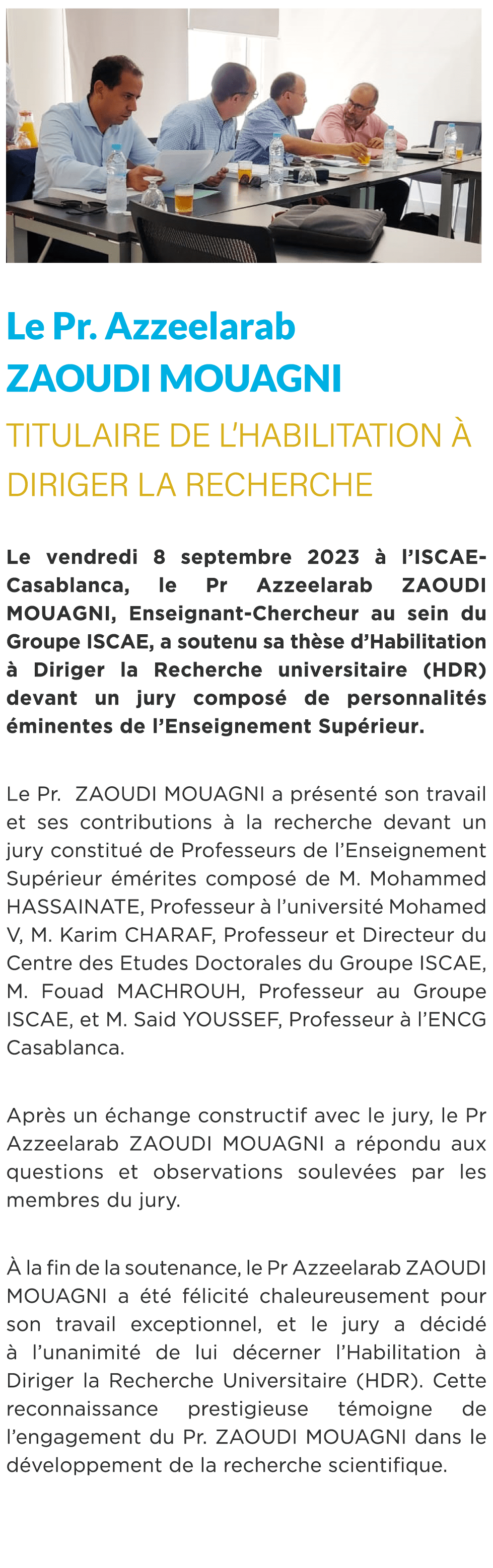  ￼ Le Pr. Azzeelarab ZAOUDI MOUAGNI titulaire de l’Habilitation  Diriger la Recherche Le vendredi 8 septembre 2023  ...