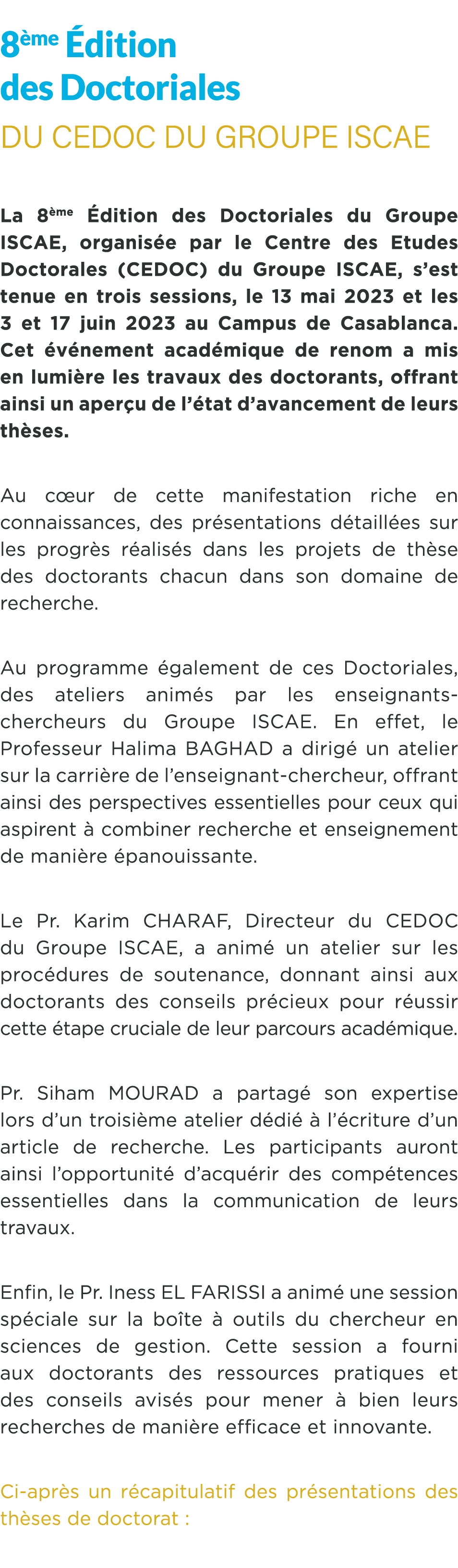  8 me dition des Doctoriales du CEDOC du Groupe ISCAE La 8 me  dition des Doctoriales du Groupe ISCAE, organis e par...