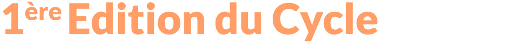 1 re Edition du Cycle 