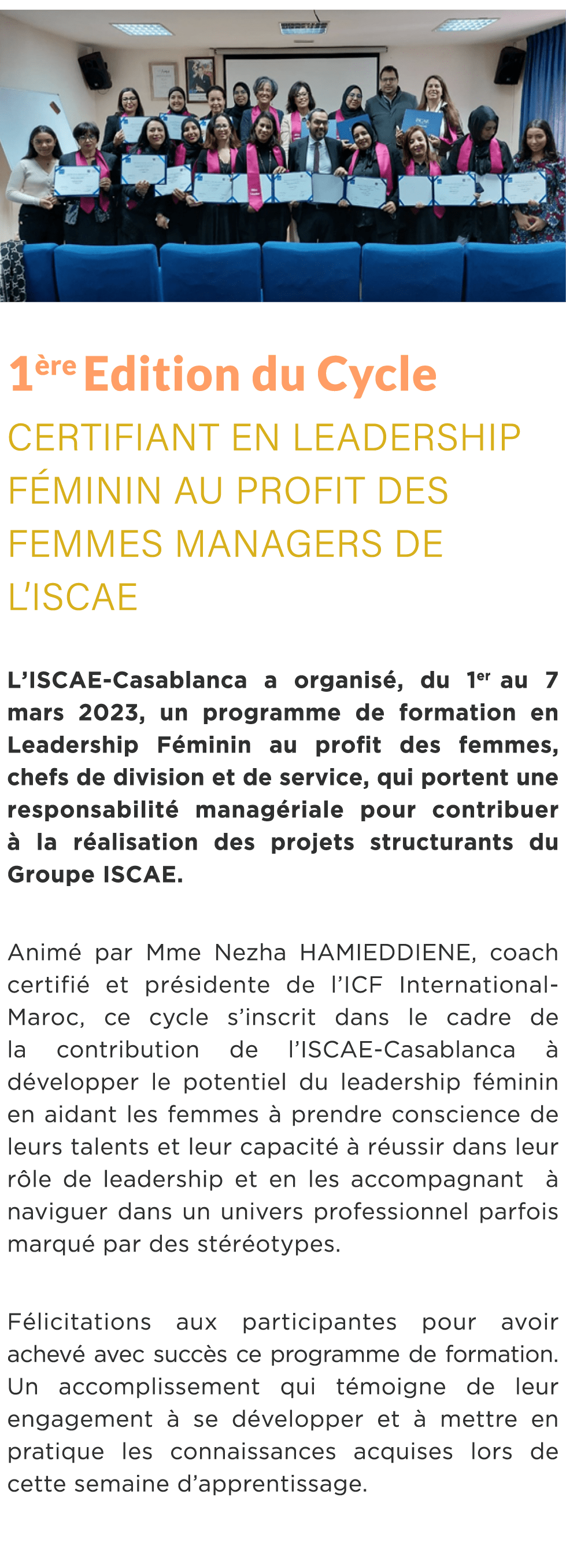  ￼ 1 re Edition du Cycle certifiant en Leadership F minin au profit des Femmes managers de l’ISCAE L’ISCAE Casablanca...