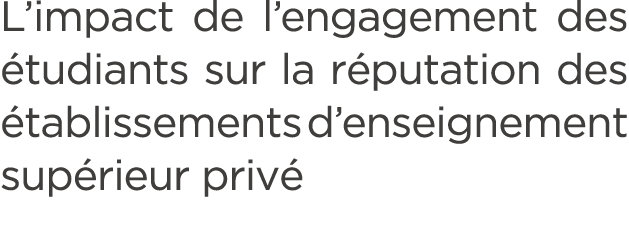 L’impact de l’engagement des tudiants sur la r putation des  tablissements d’enseignement sup rieur priv  