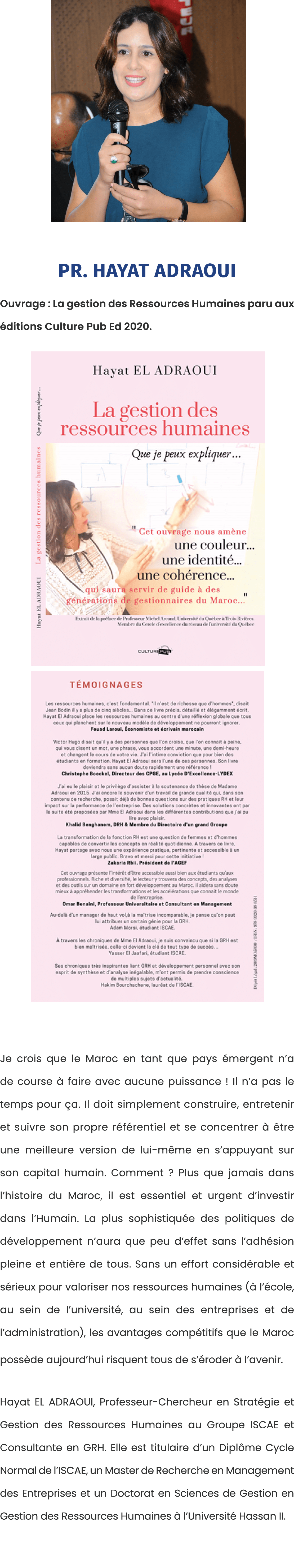  ￼ Pr. Hayat ADRAOUI Ouvrage : La gestion des Ressources Humaines paru aux ditions Culture Pub Ed 2020. ￼ ￼ Je crois...