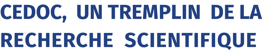 CEDOC, un tremplin de la recherche scientifique